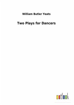 Two Plays for Dancers - Yeats, William Butler