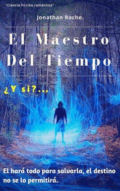 El Maestro Del Tiempo (eBook, ePUB) - Roche, Jonathan L.