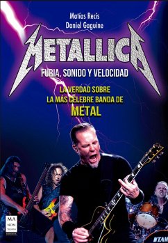 Metallica - Furia, Sonido y Velocidad (eBook, ePUB) - Recis, Matías; Gaguine, Daniel