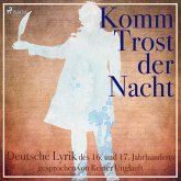 Komm Trost der Nacht - Deutsche Lyric des 16. und 17. Jahrhunderts (Ungekürzt) (MP3-Download)