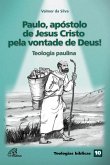 Paulo, apóstolo de Jesus Cristo pela vontade de Deus! (eBook, ePUB)