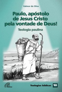 Paulo, apóstolo de Jesus Cristo pela vontade de Deus! (eBook, ePUB) - Silva, Valmor da
