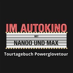 Im Autokino, Tourtagebuch Powerglovetour (MP3-Download) - Nanoo, Chris; Nachtsheim, Max "Rockstah"