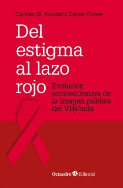 Del estigma al lazo rojo (eBook, ePUB) - Cejudo Cortés, Carmen M. Aránzazu