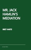 Mr. Jack Hamlin's Mediation (eBook, ePUB)