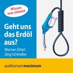 Geht uns das Erdöl aus? (Ungekürzt) (MP3-Download)