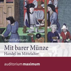 Mit barer Münze - Handel im Mittelalter (Ungekürzt) (MP3-Download) - Fuhrmann, Bernd