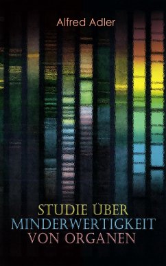 Studie über Minderwertigkeit von Organen (eBook, ePUB) - Adler, Alfred