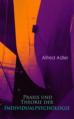 Praxis und Theorie der Individualpsychologie (eBook, ePUB) - Adler, Alfred