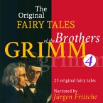 The Original Fairy Tales of the Brothers Grimm. Part 4 of 8. (MP3-Download)