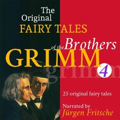 The Original Fairy Tales of the Brothers Grimm. Part 4 of 8. (MP3-Download) - Grimm, Brothers