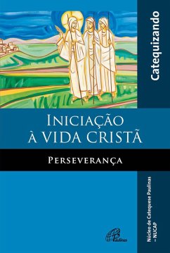 Cover Iniciação à vida cristã: Perseverança (eBook, ePUB)