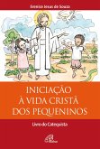Iniciação à vida cristã dos pequeninos (eBook, ePUB)