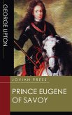 Prince Eugene of Savoy (eBook, ePUB)