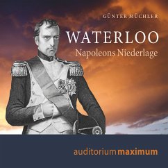 Waterloo - Napoleons Niederlage (Ungekürzt) (MP3-Download) - Müchler, Günter