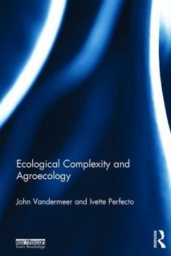 Ecological Complexity and Agroecology - Vandermeer, John; Perfecto, Ivette