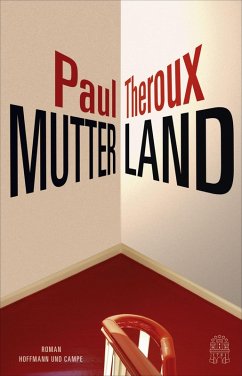 Mutterland (eBook, ePUB) - Theroux, Paul