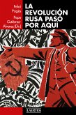 La revolución rusa pasó por aquí (eBook, ePUB)