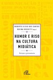Humor e riso na cultura midiática (eBook, ePUB) Humor e riso na cultura midiática (eBook, ePUB)