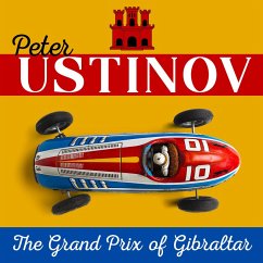 Peter Ustinov – The Grand Prix of Gibraltar (MP3-Download) - Ustinov, Peter