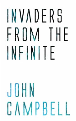 Invaders from the Infinite (eBook, ePUB) - Campbell, John