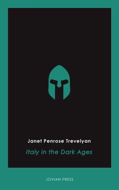 Italy in the Dark Ages (eBook, ePUB) - Trevelyan, Janet Penrose