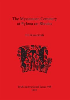 The Mycenaean Cemetery at Pylona on Rhodes - Karantzali, Efi