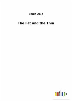 The Fat and the Thin - Zola, Émile