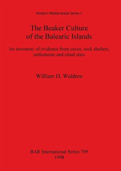 The Beaker Culture of the Balearic Islands - Waldren, William H.