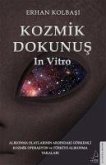 Kozmik Dokunus In Vitro