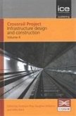 Crossrail Project: Infrastructure Design and Construction Volume 4