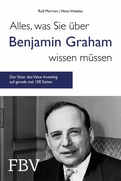 Alles, was Sie über Benjamin Graham wissen müssen (eBook, ePUB)