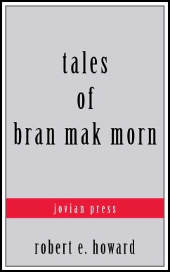 Tales of Bran Mak Morn (eBook, ePUB) - Howard, Robert E.