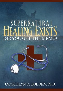 Supernatural Healing Exists
