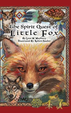 The Spirit Quest of Little Fox - Mayberry, Lynn M