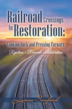 Railroad Crossings to Restoration - Sanford, Larene