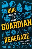 Our Guardian Renegade