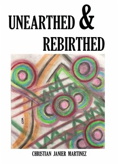 Unearthed & Rebirthed - Martinez, Christian Janier