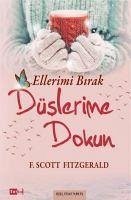 Ellerimi Birak Düslerime Dokun - Scott Fitzgerald, F.