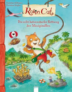 Die echt katzenstarke Rettung der Minigiraffen / Robin Cat - Seltmann, Christian