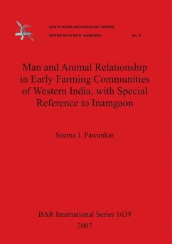 Man and Animal Relationship in Early Farming Communities of Western India, with Special Reference to Inamgaon - Pawankar, Seema J.