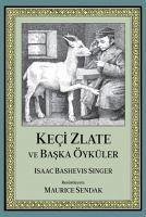 Keci Zlate ve Baska Öyküler - Bashevis Singer, Isaac