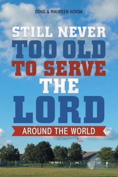 Still Never Too Old to Serve the Lord