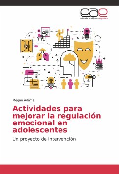 Actividades para mejorar la regulación emocional en adolescentes - Adams, Megan