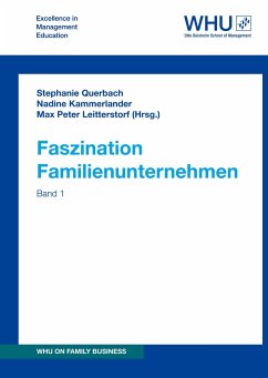 Faszination Familienunternehmen - Querbach, Nadine Kammerlander, Max Peter Leitterstorf (Hrsg.), Stephanie;Gross, Jan;Wiedeler, Conrad