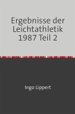 Sportstatistik / Ergebnisse der Leichtathletik 1987 Teil 2