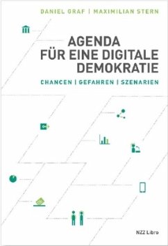 Agenda für eine digitale Demokratie - Graf, Daniel;Stern, Maximilian
