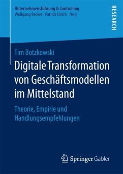 Digitale Transformation von Geschäftsmodellen im Mittelstand - Botzkowski, Tim