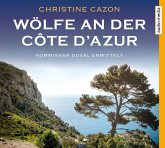 Wölfe an der Côte d'Azur / Kommissar Duval Bd.5 (4 Audio-CDs)