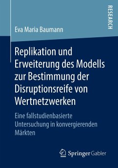 Replikation und Erweiterung des Modells zur Bestimmung der Disruptionsreife von Wertnetzwerken - Baumann, Eva Maria
